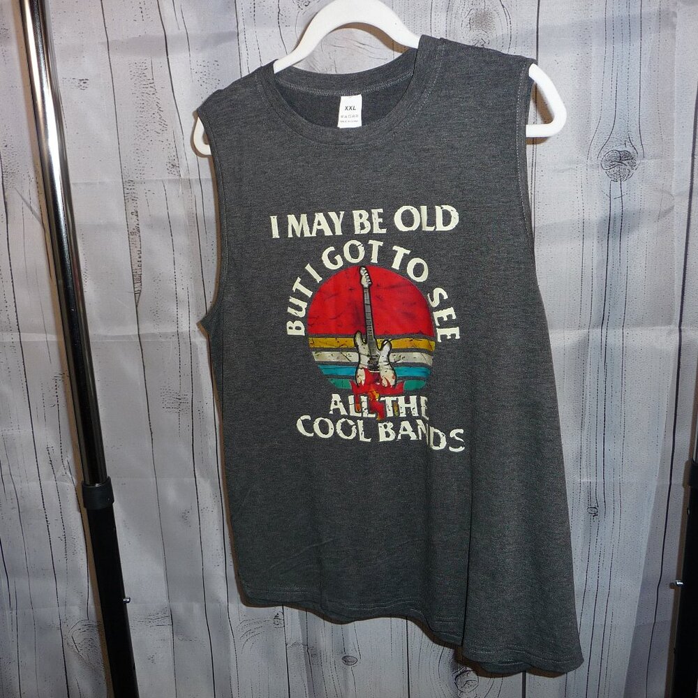 Graphic Tank Top - I may be old but I got to see all the cool bands - XXL